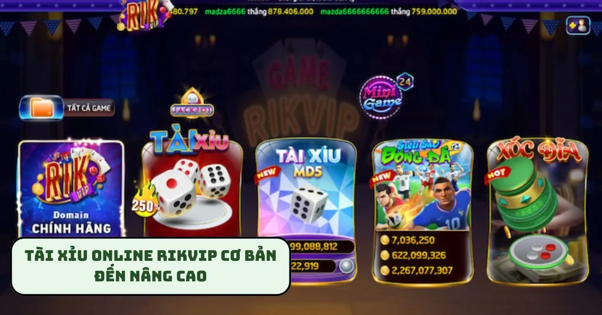 tai-xiu-online-rikvip-co-ban-den-nang-cao-3-buoc-co-ban