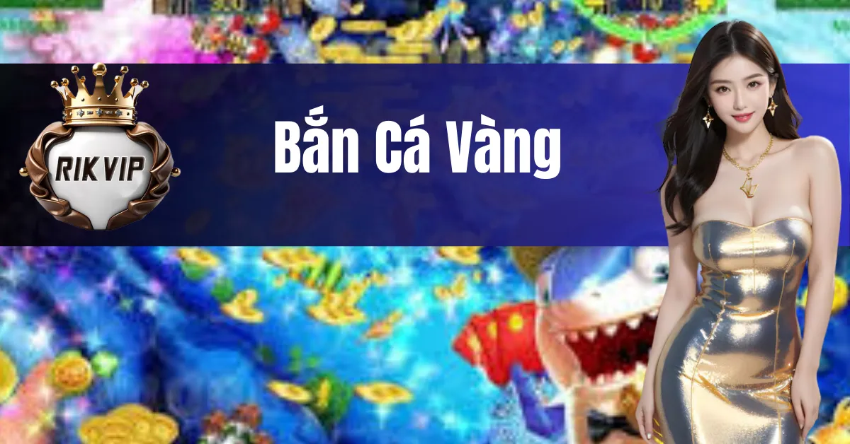 bắn cá vàng