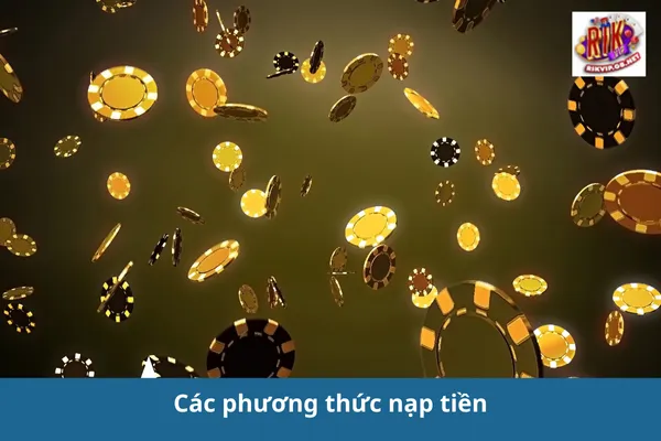 Hướng Dẫn Nạp Tiền Rikvip