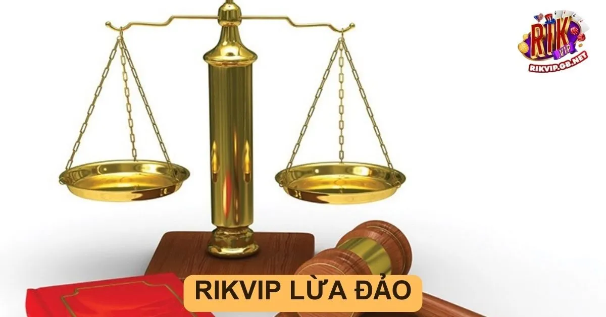 Rikvip lừa đảo