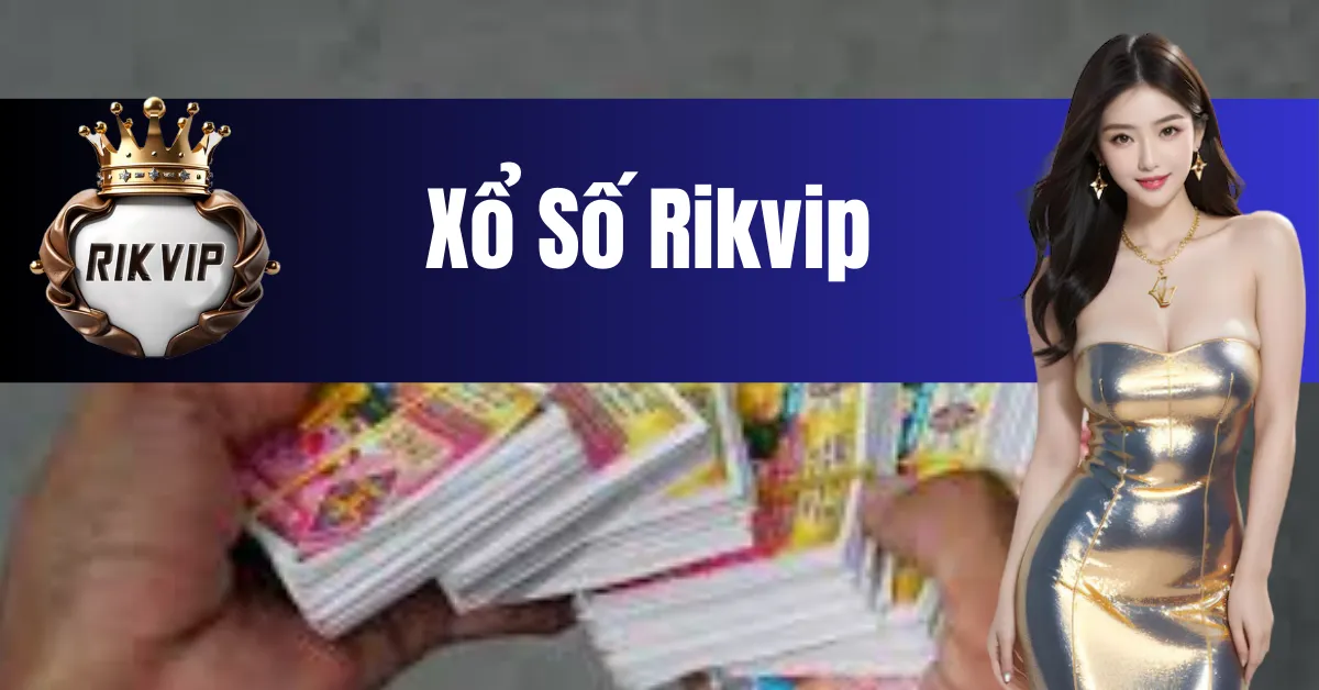 Xổ Số Rikvip